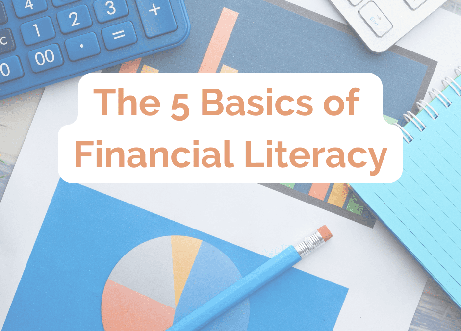 The Five Basics of Financial Literacy